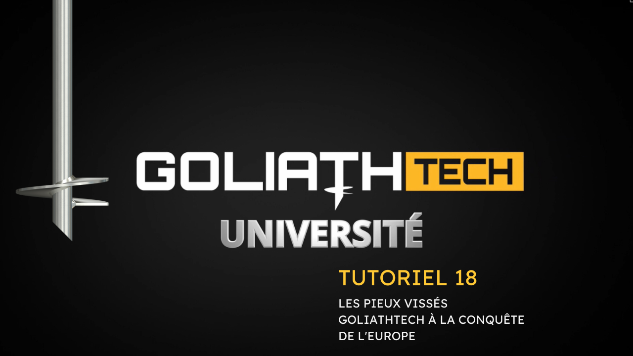 bannière GoliathTech université pieux vissés tutoriel 18 pieux visses europe